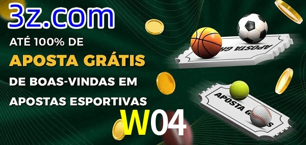 W04 Ate 100% de Aposta Gratis